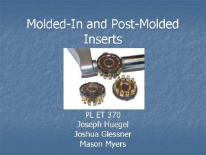 MoldedIn and PostMolded Inserts PL ET 370 Joseph