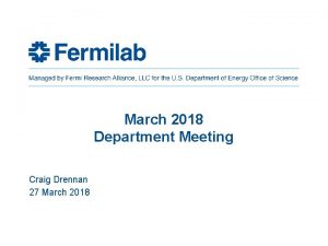 March 2018 Department Meeting Craig Drennan 27 March
