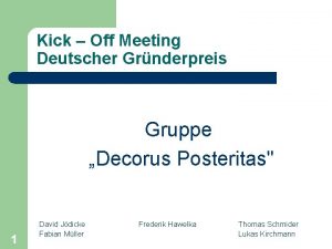 Kick Off Meeting Deutscher Grnderpreis Gruppe Decorus Posteritas