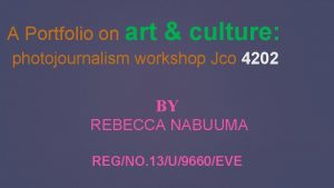 A Portfolio on art culture photojournalism workshop Jco