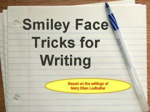 Smiley Face Tricks for Writing Based on the