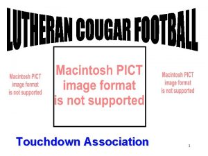 Touchdown Association 1 Mission Statement The Lutheran Cougar