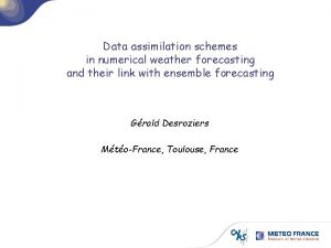 Data assimilation schemes in numerical weather forecasting and