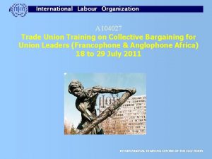 A 104027 Trade Union Training on Collective Bargaining