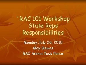 RAC 101 Workshop State Reps Responsibilities Monday July