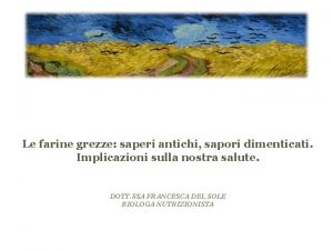 Le farine grezze saperi antichi sapori dimenticati Implicazioni