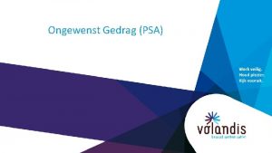 Ongewenst Gedrag PSA Wat is Ongewenst gedrag Pesten