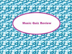 Music Quiz Review Melody The melodies within the