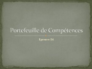 Portefeuille de Comptences Epreuve E 6 A 1