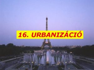 16 URBANIZCI I URBANIZCI VROSODS A VROSLAKK SZMBELI