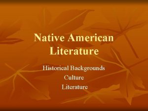 Native American Literature Historical Backgrounds Culture Literature The