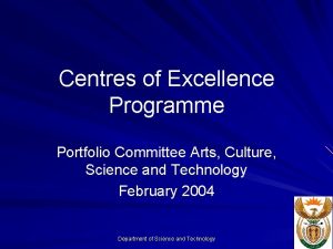 Centres of Excellence Programme Portfolio Committee Arts Culture