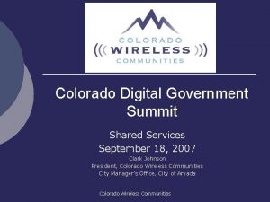 Colorado Digital Government Summit Shared Services September 18