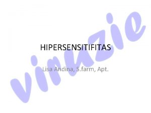 HIPERSENSITIFITAS Lisa Andina S farm Apt Pengertian Hipersentifitas