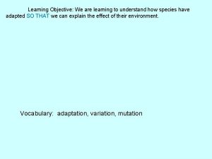 Learning Objective We are learning to understand how
