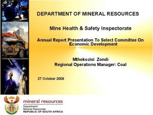 DEPARTMENT OF MINERAL RESOURCES Mine Health Safety Inspectorate