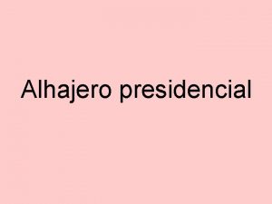 Alhajero presidencial Cristina Fernndez de Kirchner en su