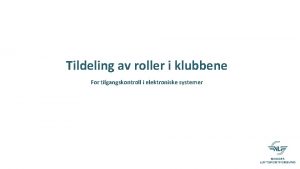 Tildeling av roller i klubbene For tilgangskontroll i