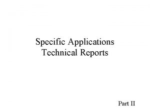 Specific Applications Technical Reports Part II Technical Reports