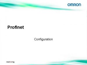 Profinet Configuration Stepping you trough the Configuration and