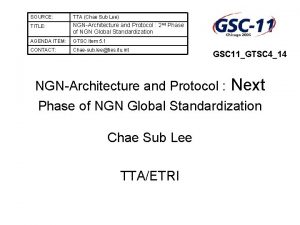 SOURCE TTA Chae Sub Lee TITLE NGNArchitecture and