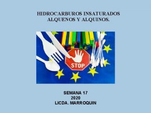 HIDROCARBUROS INSATURADOS ALQUENOS Y ALQUINOS SEMANA 17 2020