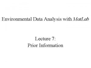 Environmental Data Analysis with Mat Lab Lecture 7