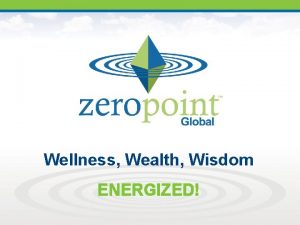 Wellness Wealth Wisdom ENERGIZED Benefit from the Power
