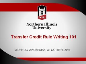 Transfer Credit Rule Writing 101 MIDHEUG WAUKESHA WI