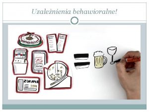 Uzalenienia behawioralne Co to s uzalenienia behawioralne Uzalenienia