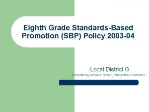 Eighth Grade StandardsBased Promotion SBP Policy 2003 04