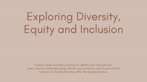 Exploring Diversity Equity and Inclusion Explore trends and