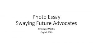 Photo Essay Swaying Future Advocates By Abigail Mastin