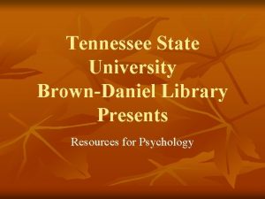 Tennessee State University BrownDaniel Library Presents Resources for