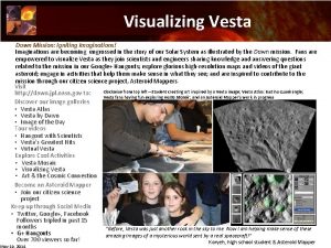 Visualizing Vesta Dawn Mission Igniting Imaginations Imaginations are