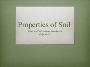 Properties of Soil Plant and Soil Science Standard