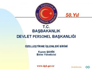 50 Yl T C BABAKANLIK DEVLET PERSONEL BAKANLII