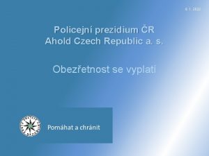 8 1 2022 Policejn prezidium R Ahold Czech