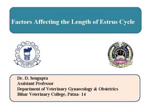 Factors Affecting the Length of Estrus Cycle Dr