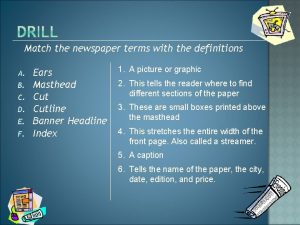 Match the newspaper terms with the definitions A