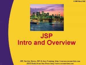2005 Marty Hall JSP Intro and Overview 2