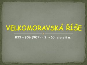 VELKOMORAVSK E 833 906 907 9 10 stolet