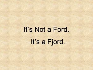 Its Not a Ford Its a Fjord Its