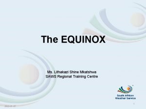 The EQUINOX Ms Lithakazi Shine Mkatshwa SAWS Regional