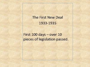 The First New Deal 1933 1935 First 100