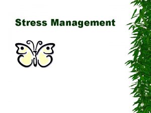 Stress Management Stress in students Stress The human