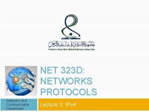 1 NET 323 D NETWORKS PROTOCOLS Networks and