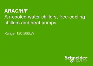 ARACHF Aircooled water chillers freecooling chillers and heat
