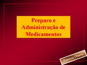 Preparo e Administrao de Medicamentos i c r