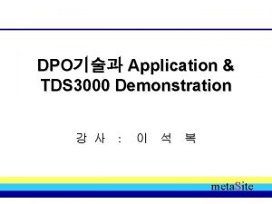 DPO Application TDS 3000 Demonstration meta Site Oscilloscope
